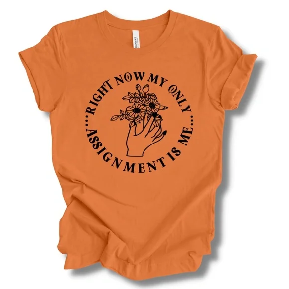"Right Now My Only Assignment Is Me " Tee - Picture 4 of 5